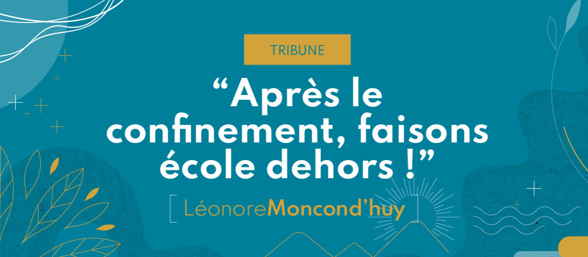 Après le confinement, faisons école dehors !
