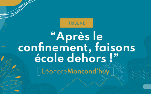 Après le confinement, faisons école dehors !