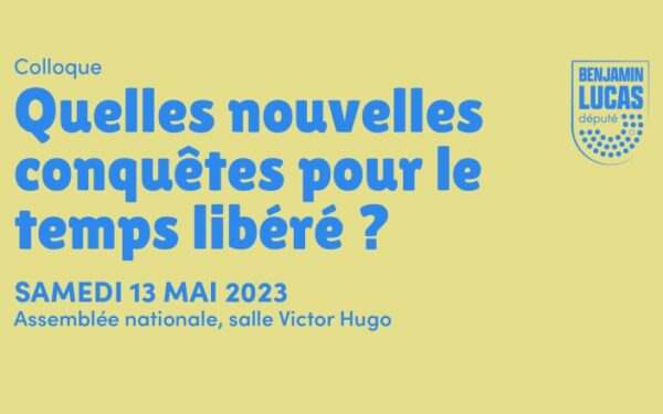 Colloque - Quelles nouvelles conquêtes pour le temps libéré ?